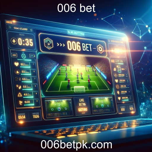 Descubra a Emoção das Apostas ao Vivo na 006 Bet